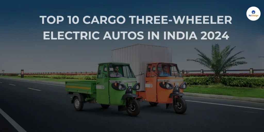 Best Electric 3-Wheeler Cargo Vehicles for Last-Mile Delivery Fleets India 2026